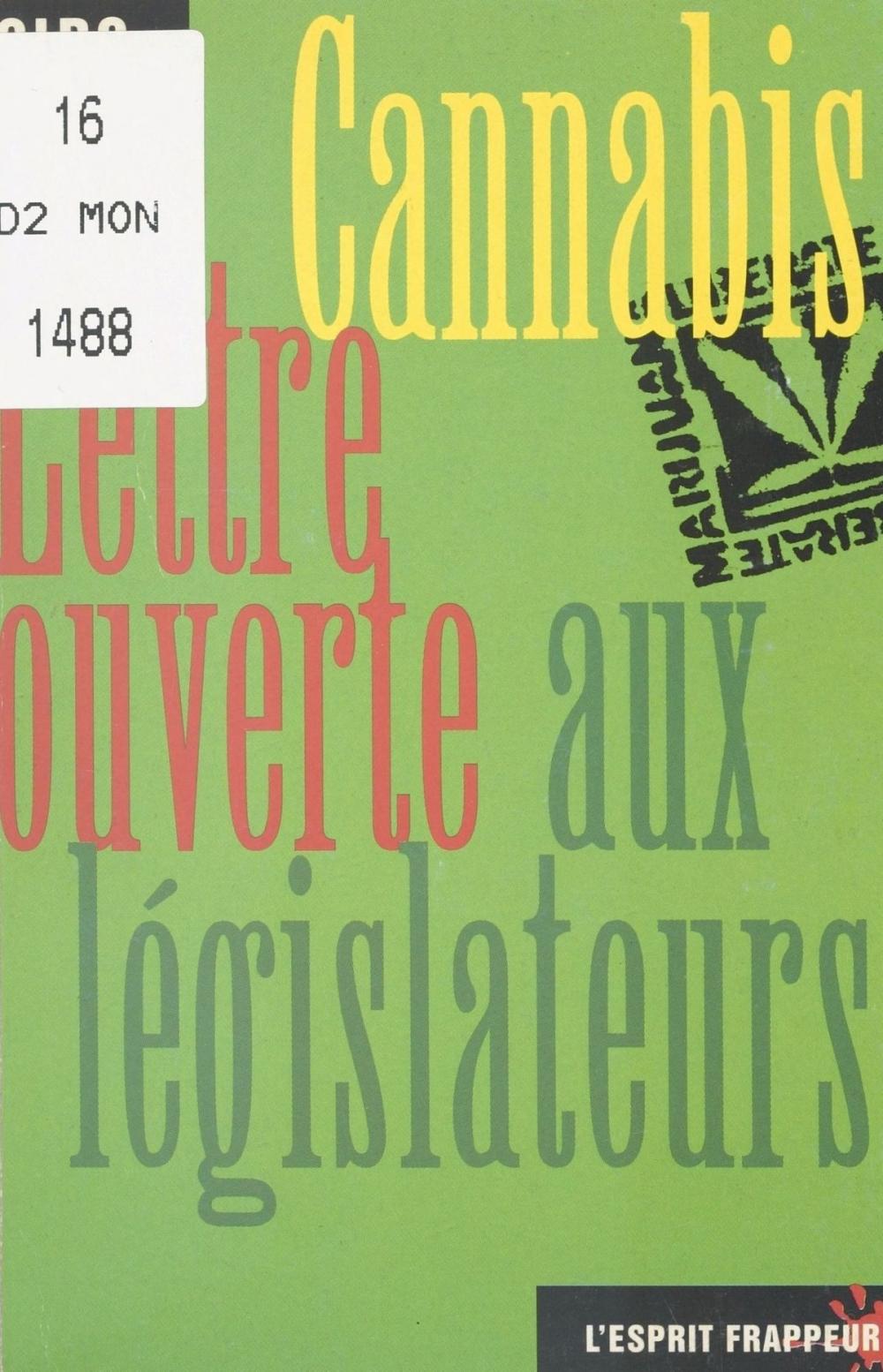 Big bigCover of Cannabis, lettre ouverte aux législateurs