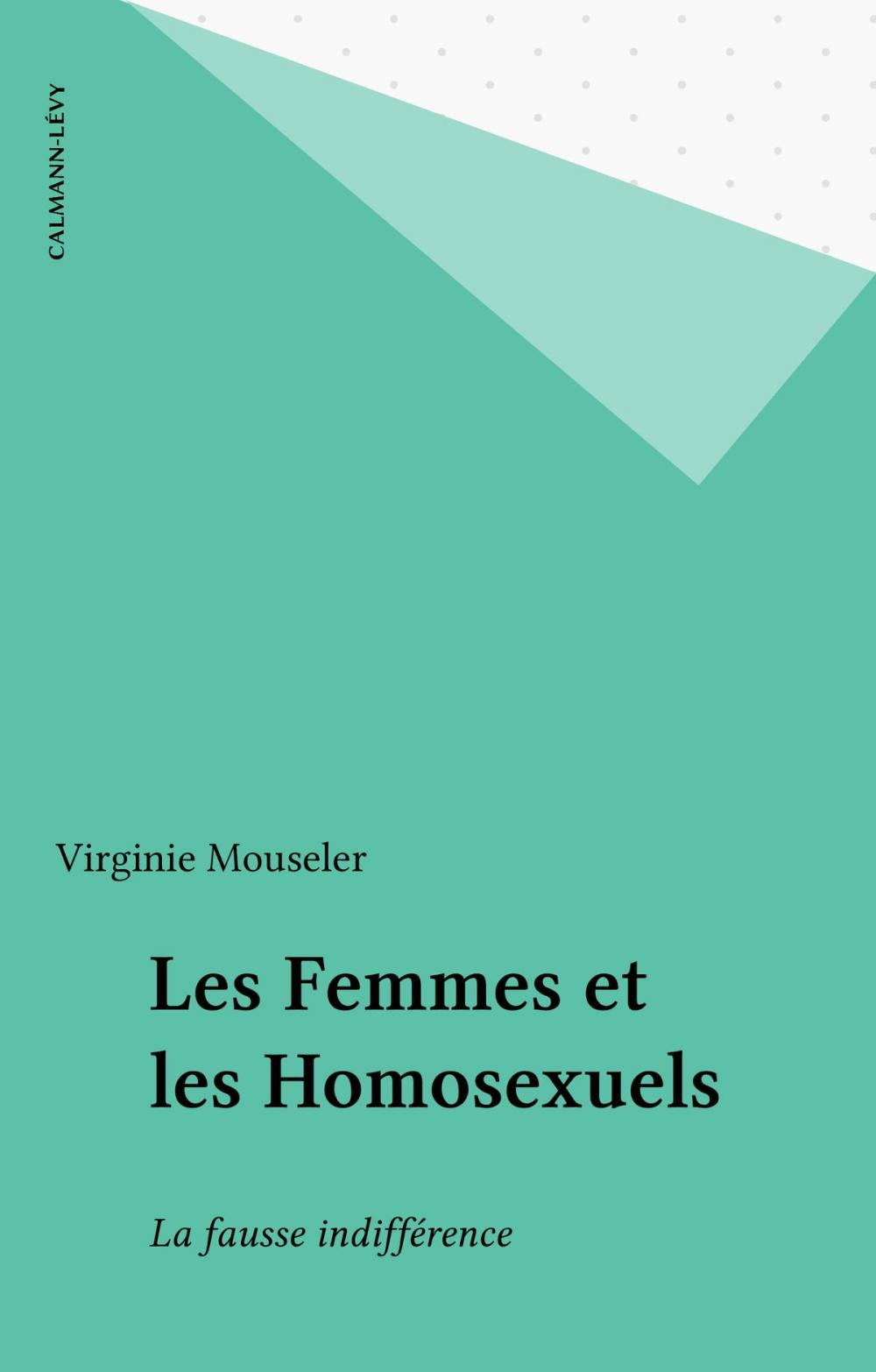 Big bigCover of Les Femmes et les Homosexuels