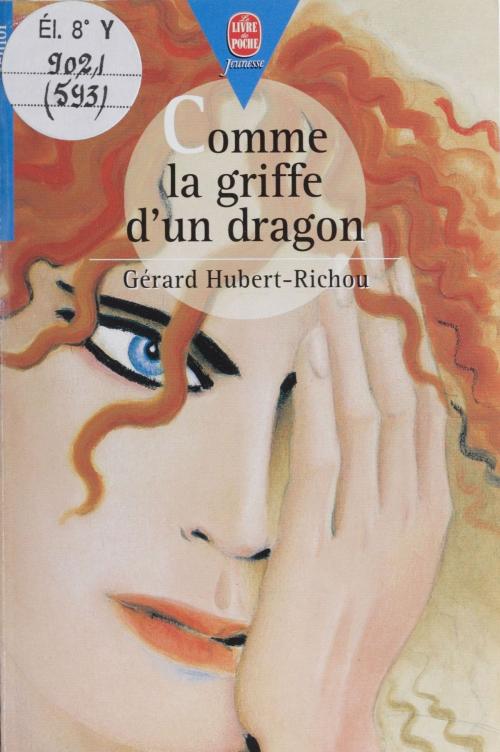 Cover of the book Comme la griffe d'un dragon by Gérard Hubert-Richou, Hachette Jeunesse (réédition numérique FeniXX)