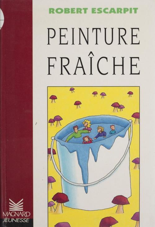 Cover of the book Peinture fraîche by Robert Escarpit, Magnard (réédition numérique FeniXX)