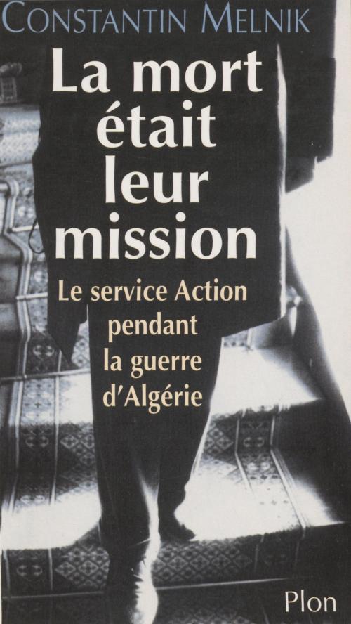 Cover of the book La Mort était leur mission by Constantin Melnik, Plon (réédition numérique FeniXX)