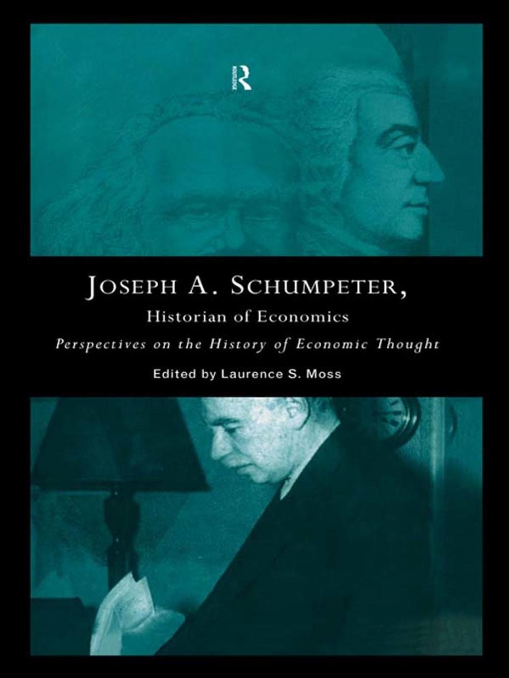 Big bigCover of Joseph A. Schumpeter: Historian of Economics