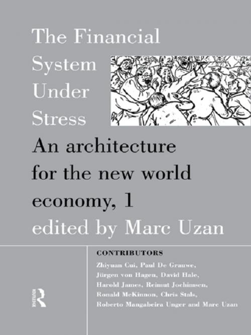 Cover of the book The Financial System Under Stress by Marc Uzan, Taylor and Francis