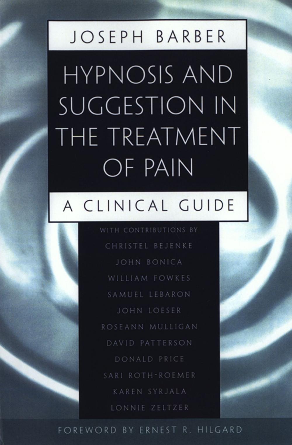 Big bigCover of Hypnosis and Suggestion in the Treatment of Pain: A Clinical Guide