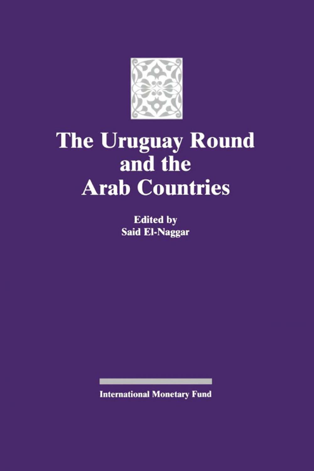 Big bigCover of The Uruguay Round and the Arab Countries