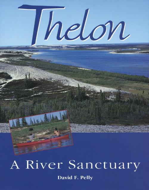 Cover of the book Thelon by David F. Pelly, Dundurn