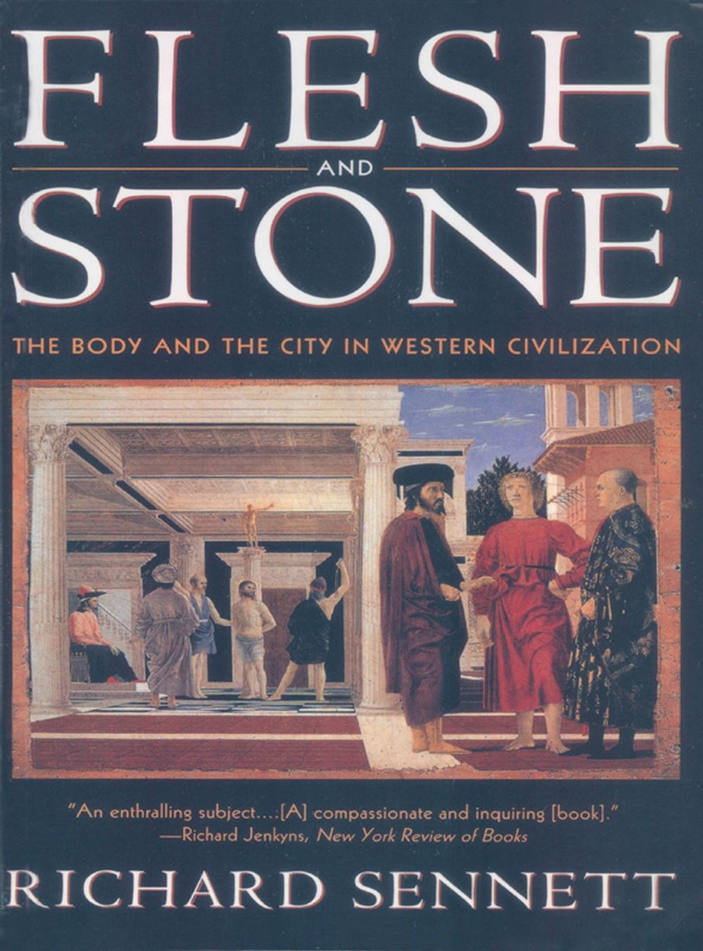 Big bigCover of Flesh and Stone: The Body and the City in Western Civilization