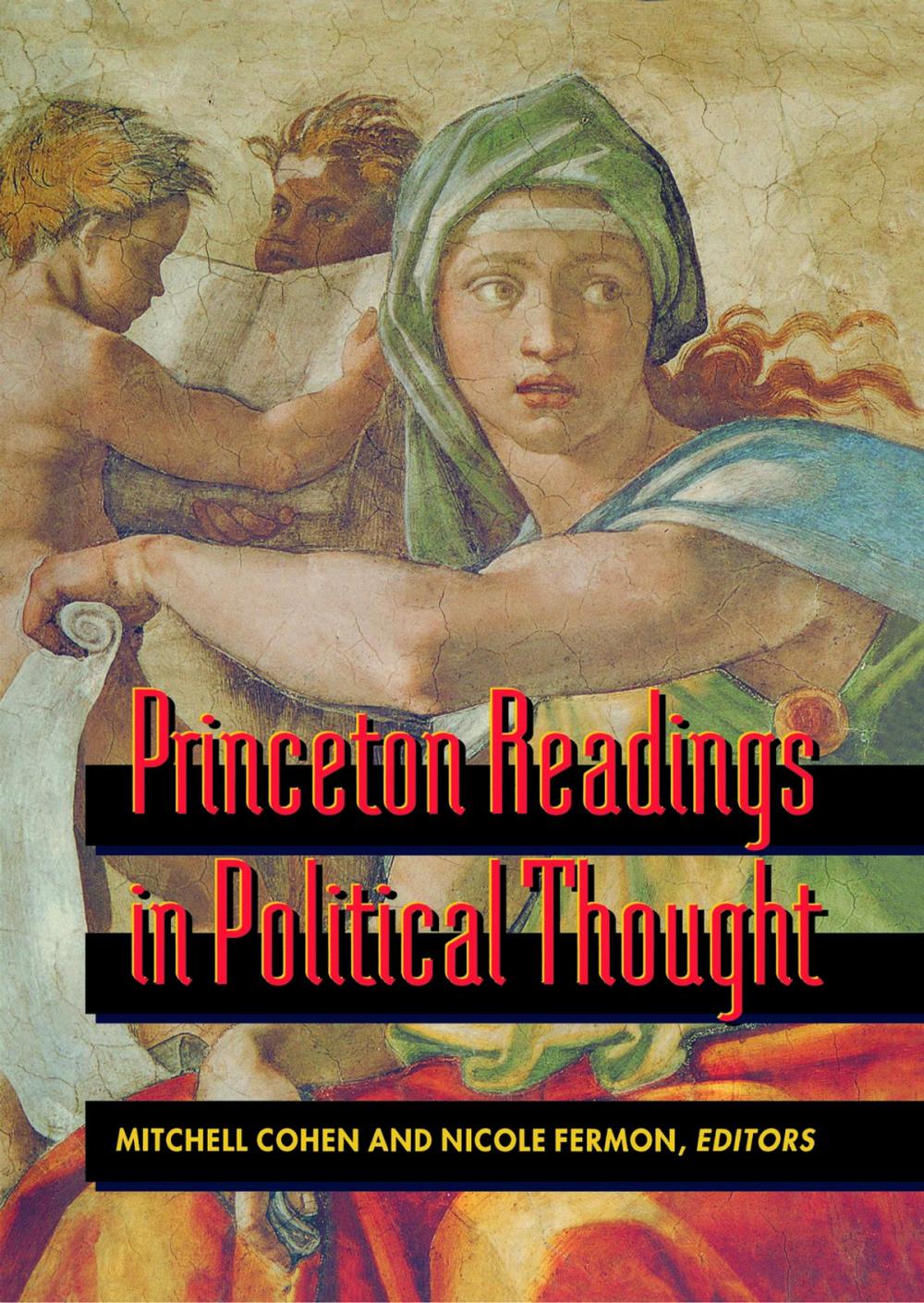 Big bigCover of Princeton Readings in Political Thought: Essential Texts since Plato