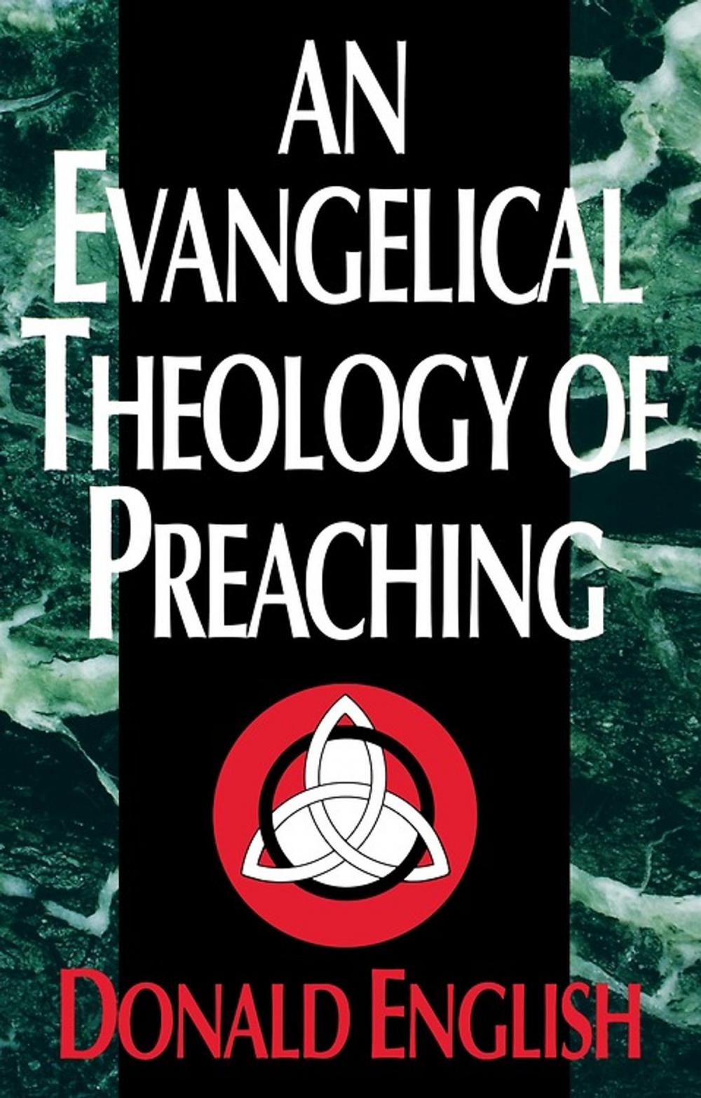 Big bigCover of An Evangelical Theology of Preaching