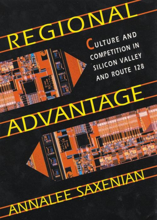 Cover of the book Regional Advantage by AnnaLee  Saxenian, Harvard University Press