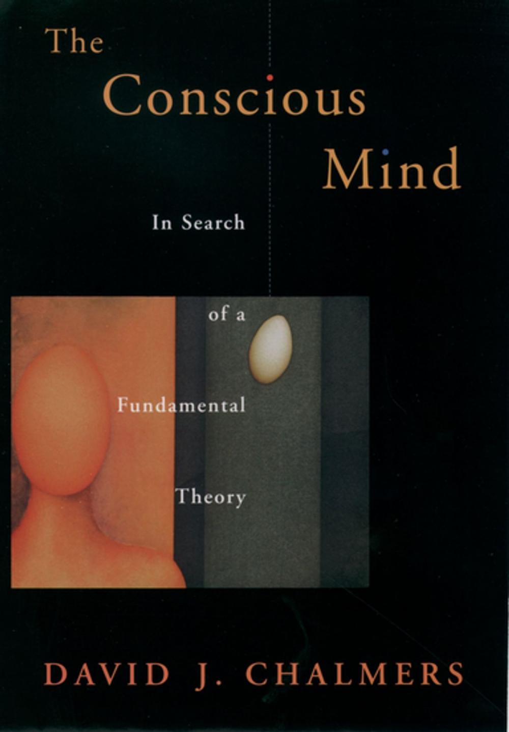 Big bigCover of The Conscious Mind : In Search of a Fundamental Theory