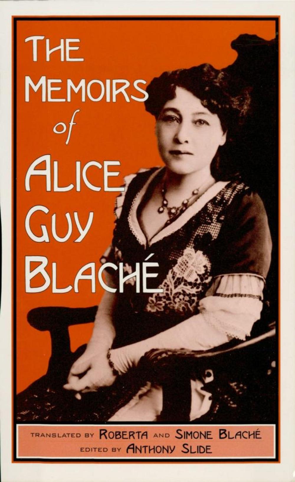 Big bigCover of The Memoirs of Alice Guy Blaché