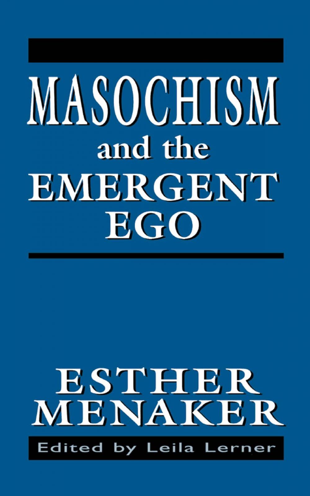 Big bigCover of Masochism and the Emergent Ego