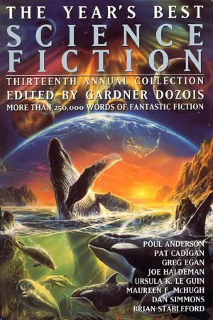Cover of The Year's Best Science Fiction: Thirteenth Annual Collection