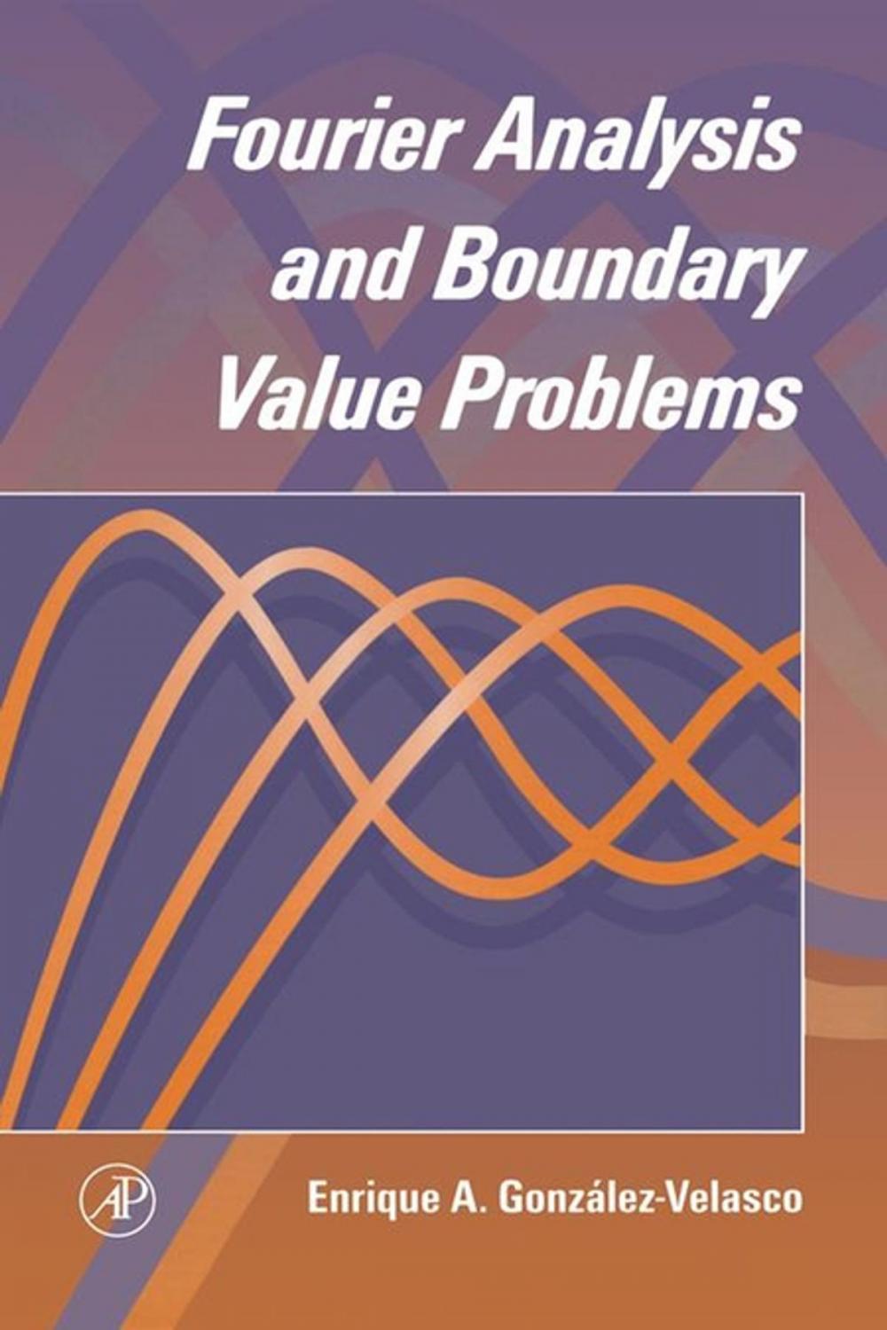 Big bigCover of Fourier Analysis and Boundary Value Problems