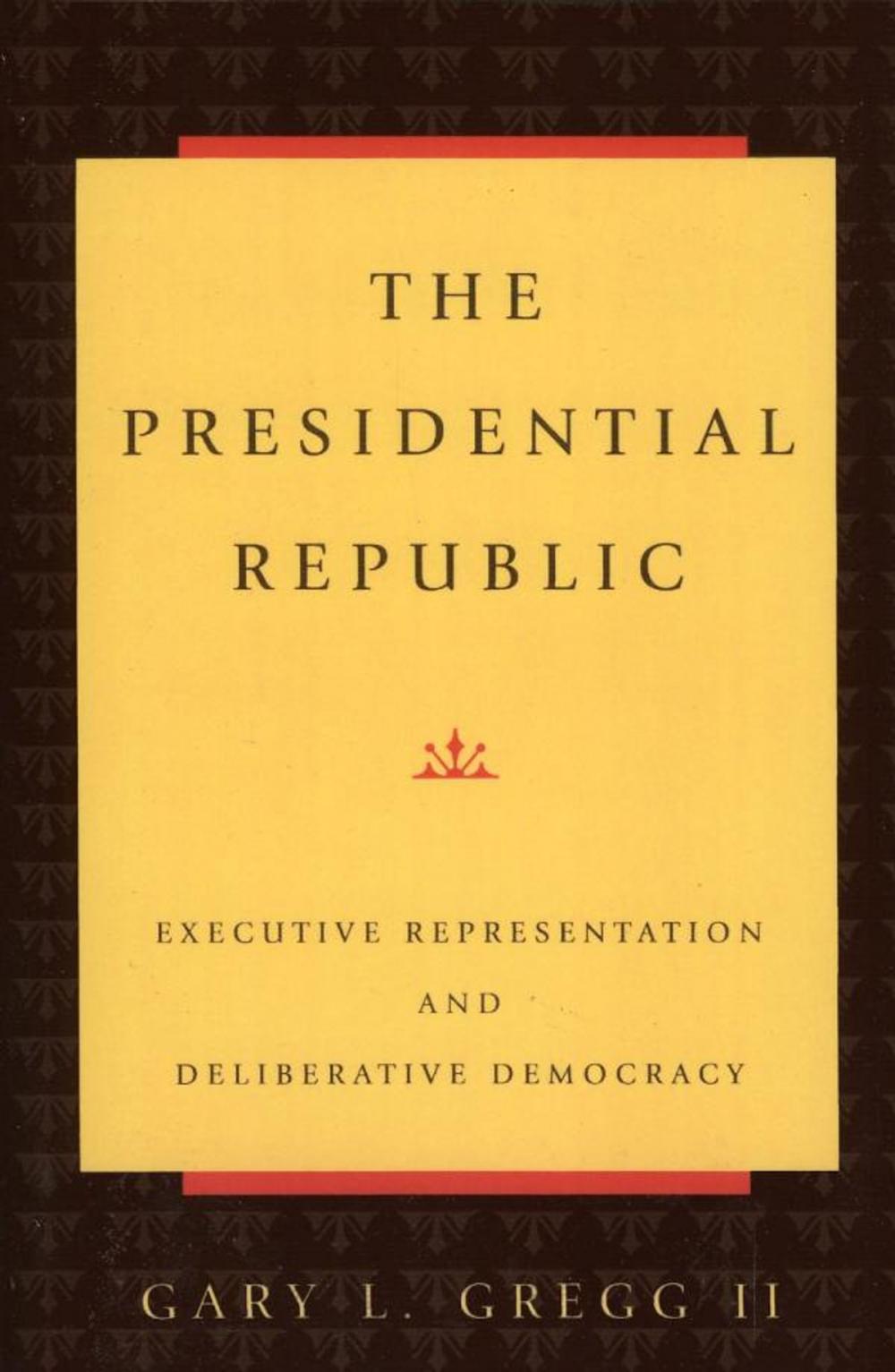 Big bigCover of The Presidential Republic