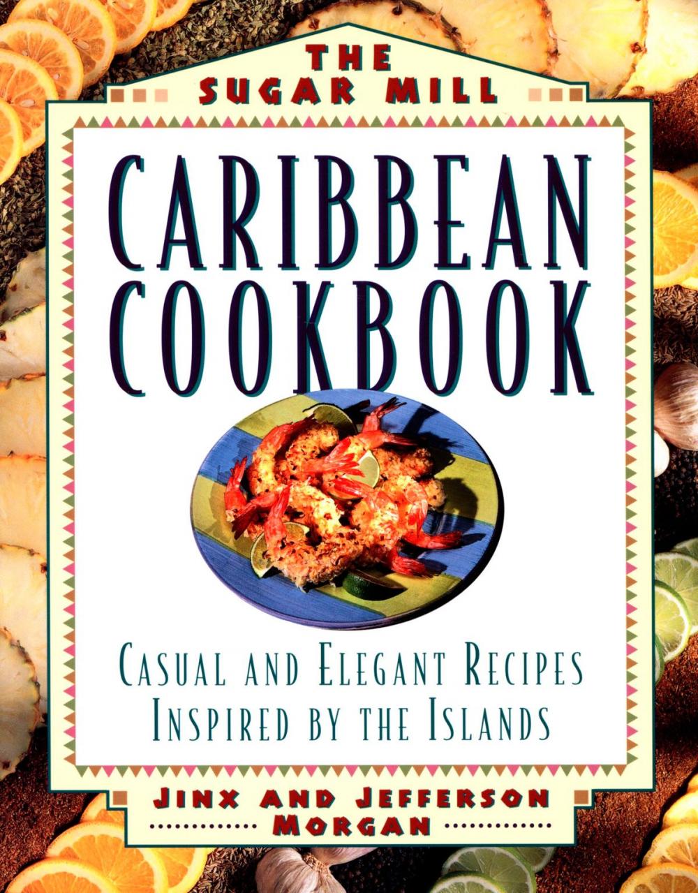 Big bigCover of Sugar Mill Caribbean Cookbook