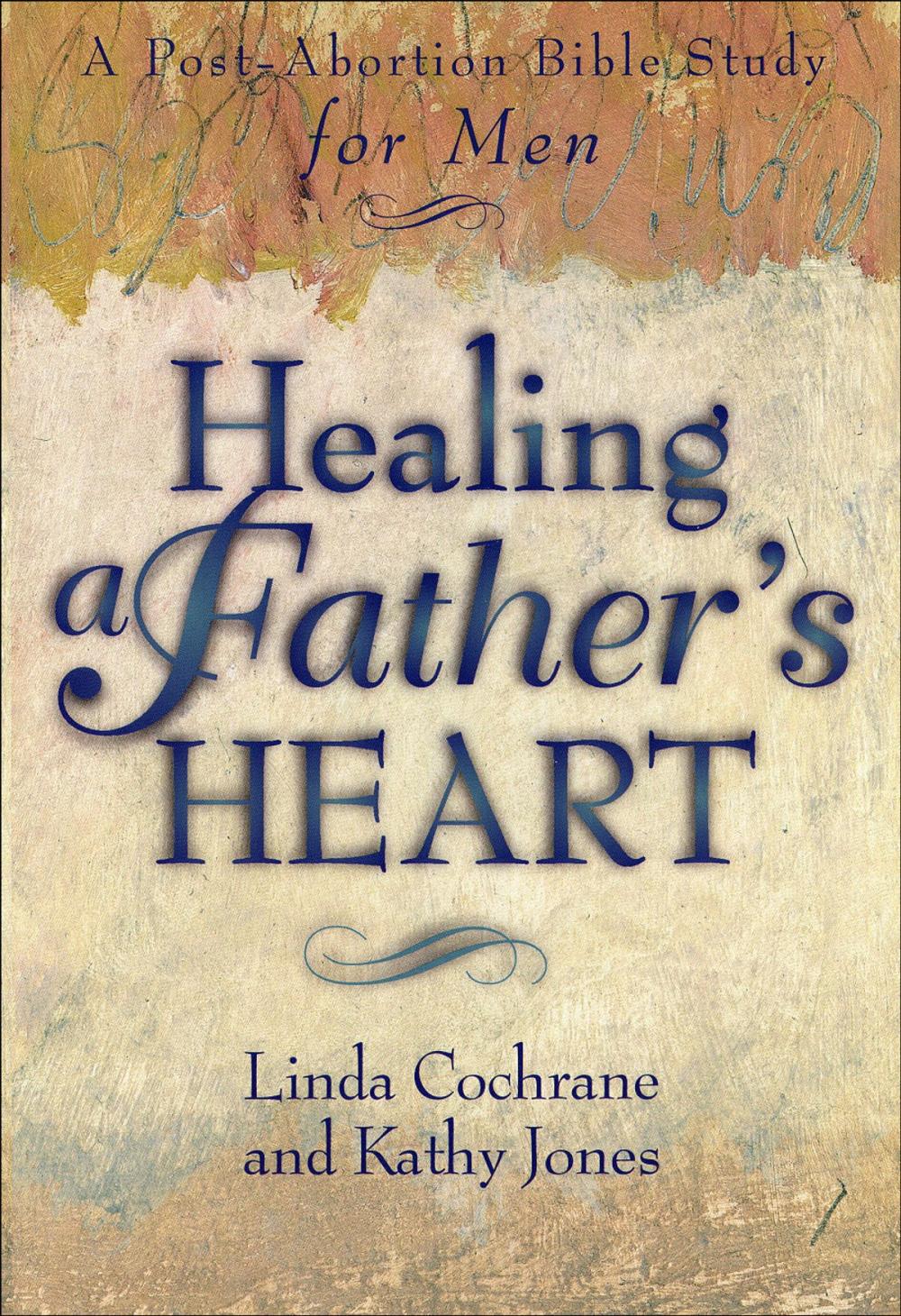 Big bigCover of Healing a Father's Heart