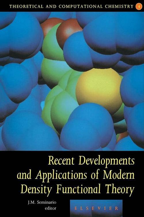 Cover of the book Recent Developments and Applications of Modern Density Functional Theory by , Elsevier Science
