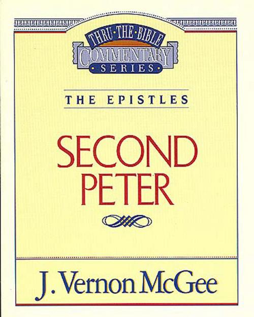 Cover of the book Thru the Bible Vol. 55: The Epistles (2 Peter) by J. Vernon McGee, Thomas Nelson