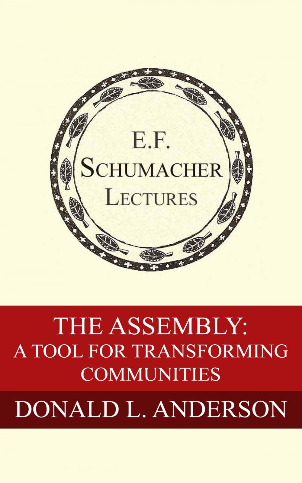 Big bigCover of The Assembly: A Tool for Transforming Communities