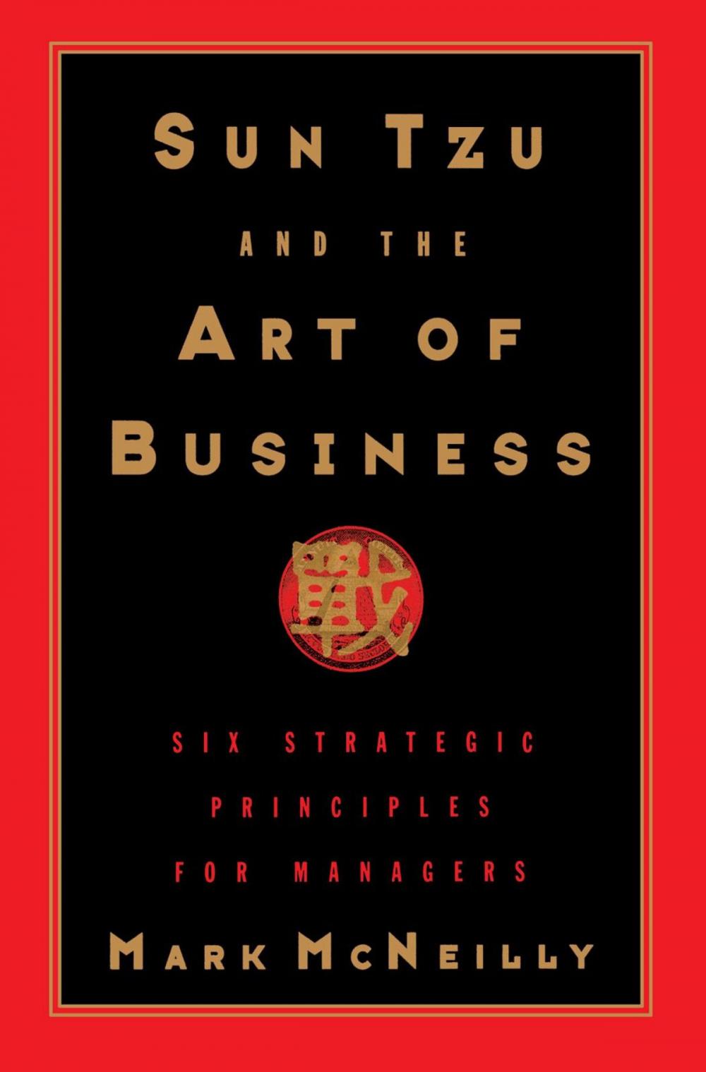 Big bigCover of Sun Tzu and the Art of Business : Six Strategic Principles for Managers