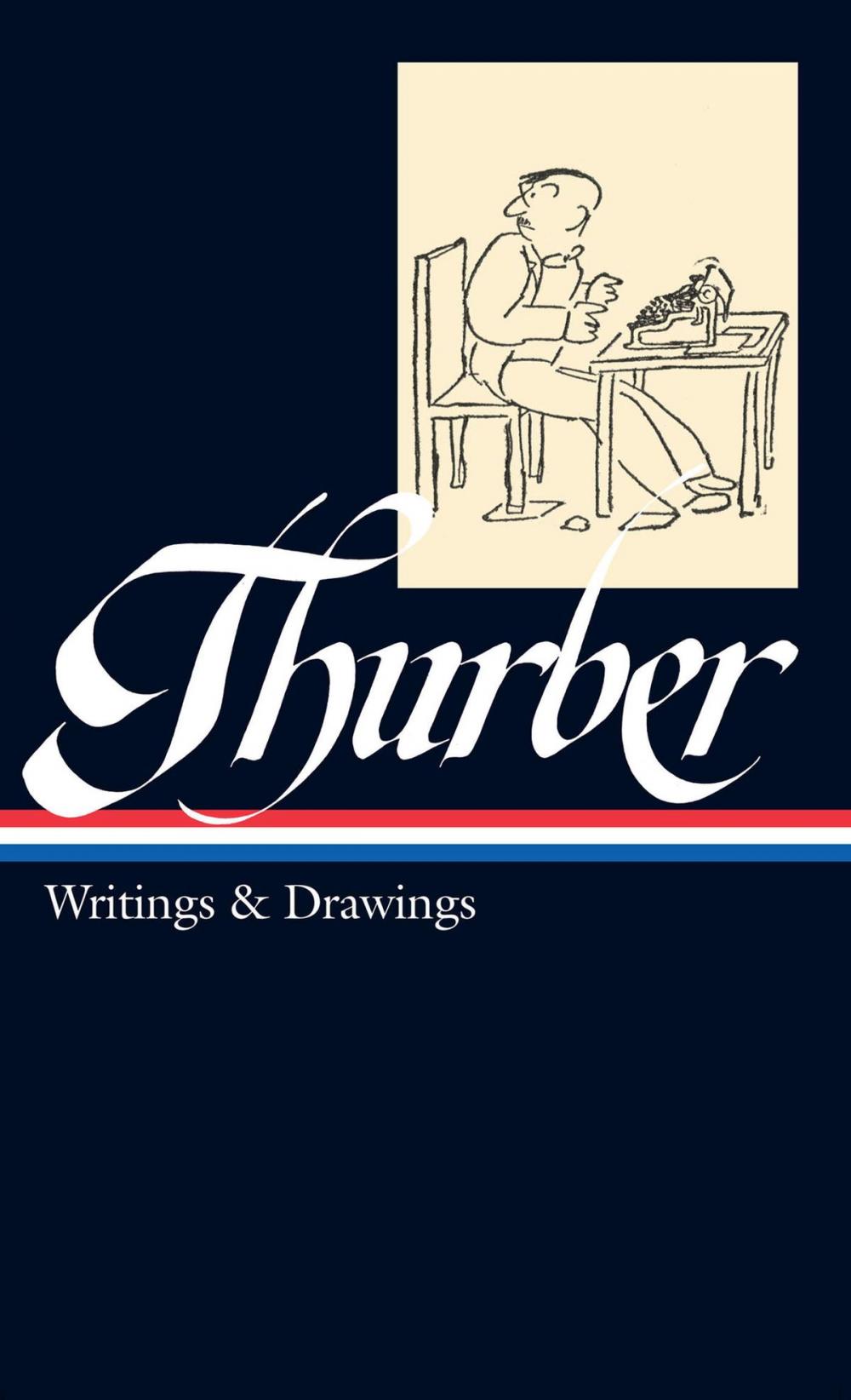 Big bigCover of James Thurber: Writings & Drawings (including The Secret Life of Walter Mitty) (LOA #90)