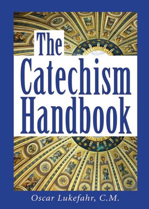 Cover of the book The Catechism Handbook by Lukefahr, Oscar, Liguori Publications