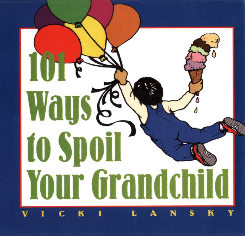 Big bigCover of 101 Ways to Spoil Your Grandchild