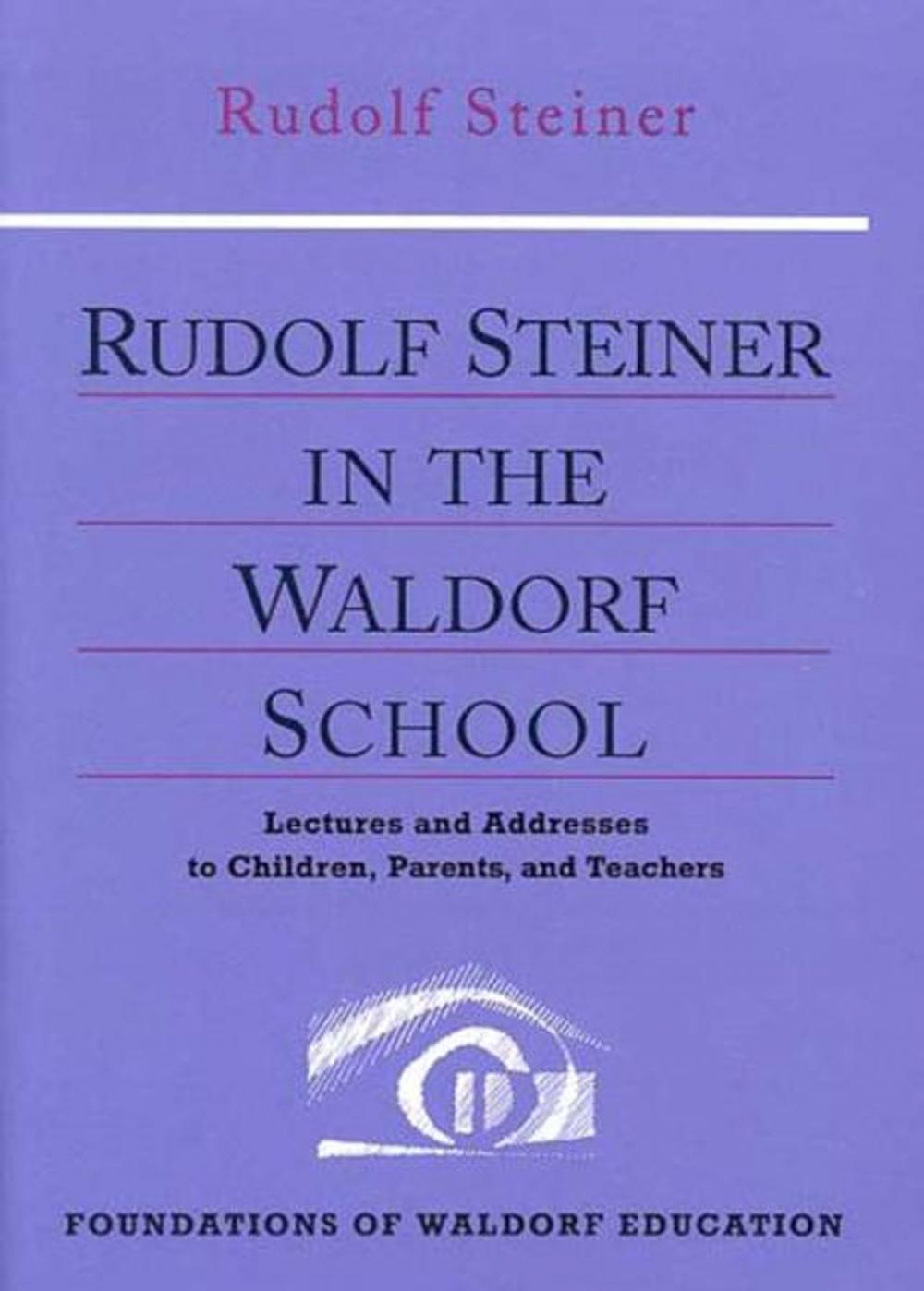 Big bigCover of Rudolf Steiner in the Waldorf School