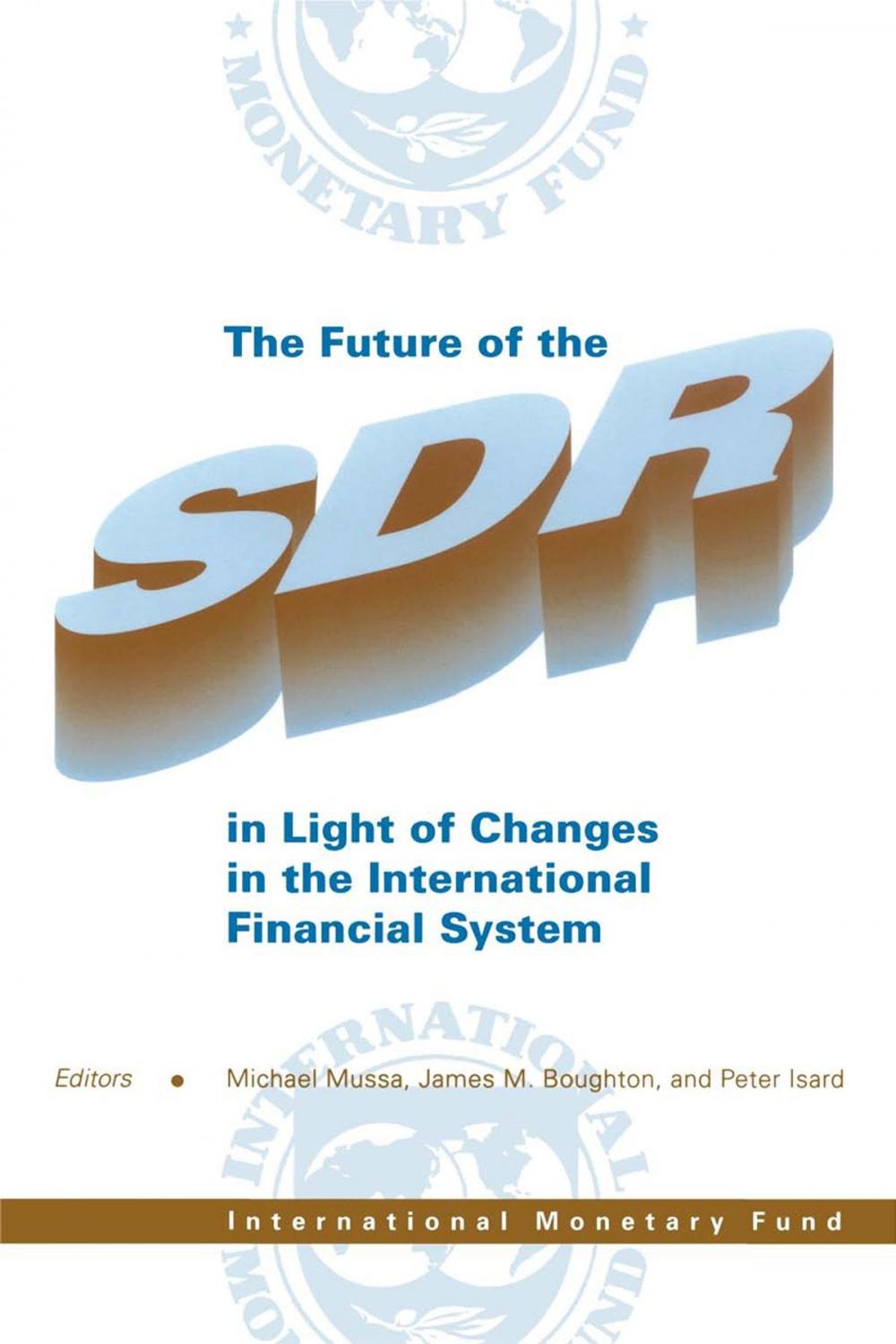 Big bigCover of The Future of the SDR in Light of Changes in the International Monetary System