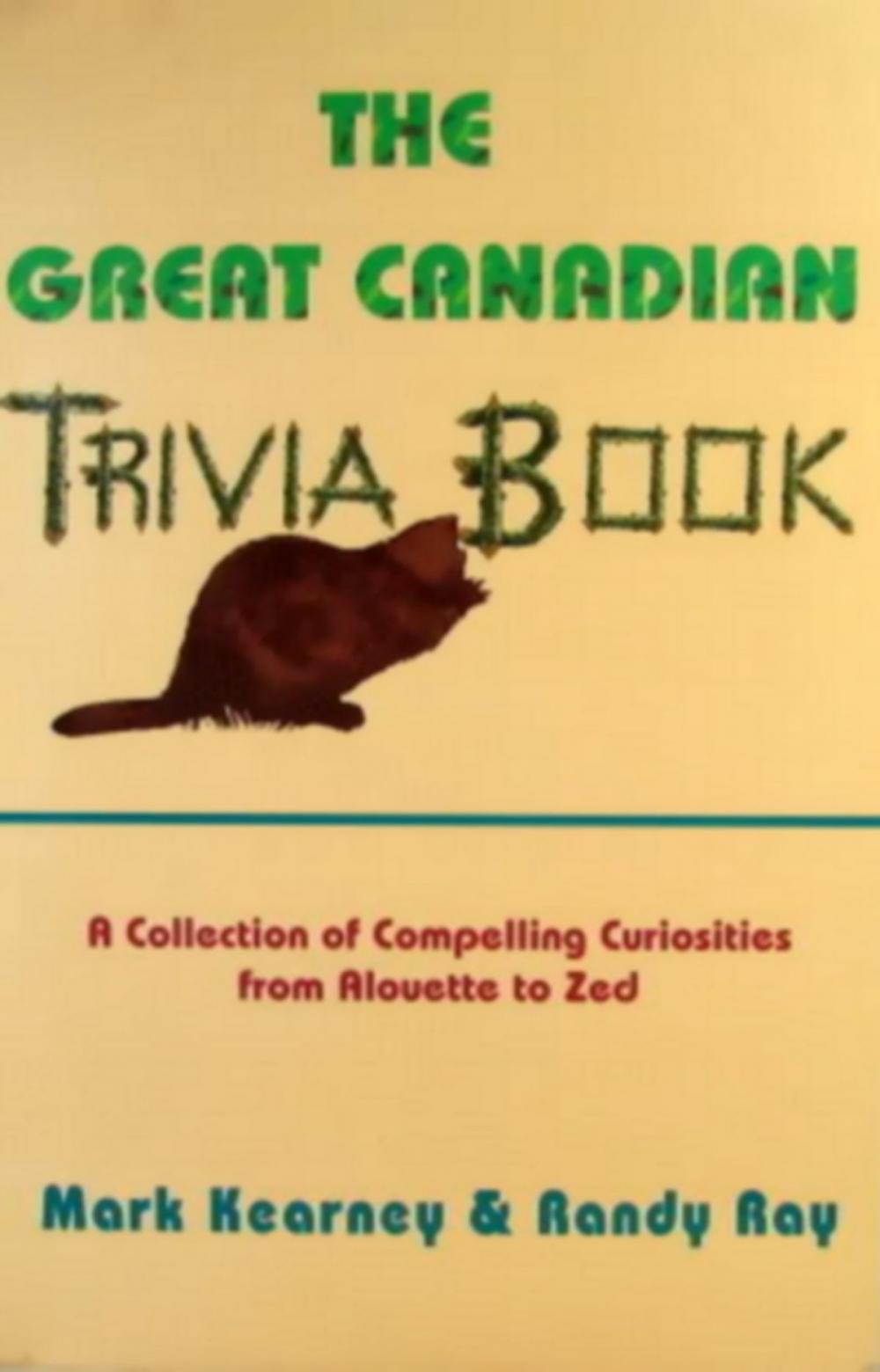 Big bigCover of The Great Canadian Trivia Book