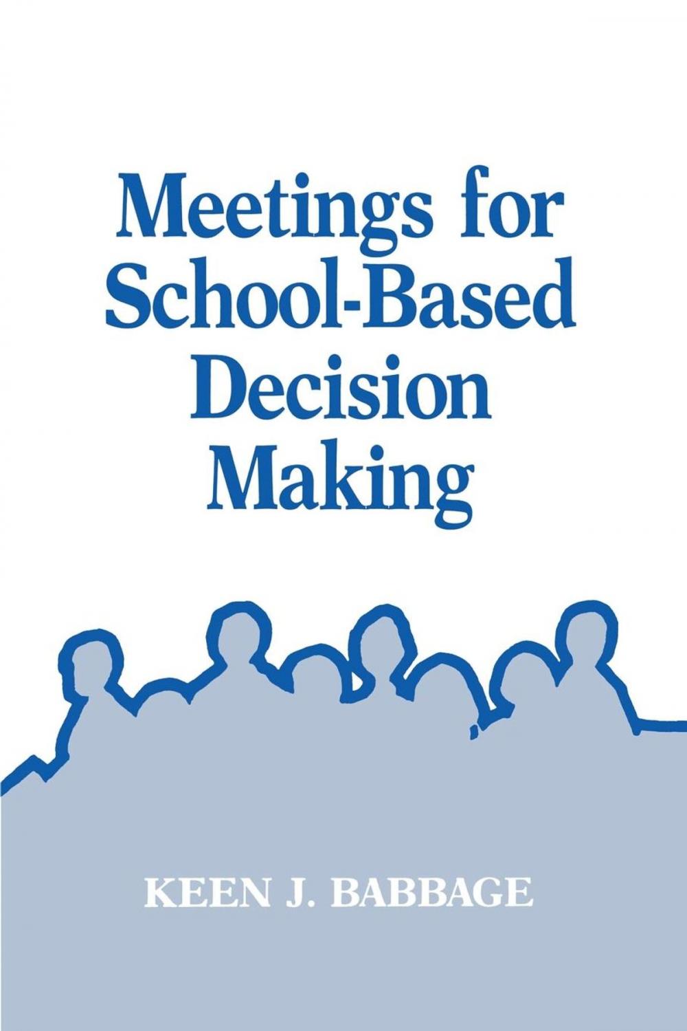 Big bigCover of Meetings for School-Based Decision Making