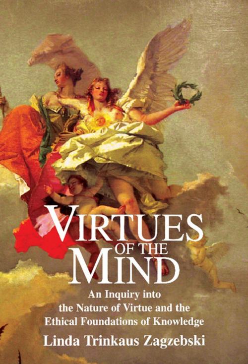 Cover of the book Virtues of the Mind by Linda Trinkaus Zagzebski, Cambridge University Press