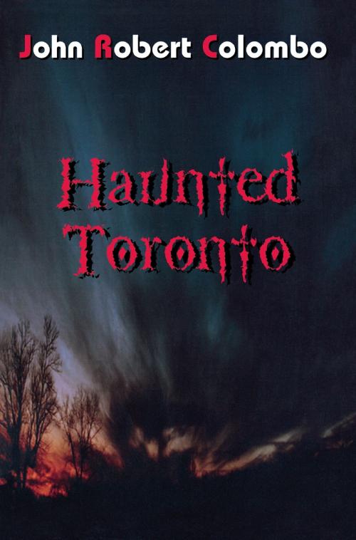 Cover of the book Haunted Toronto by John Robert Colombo, Dundurn