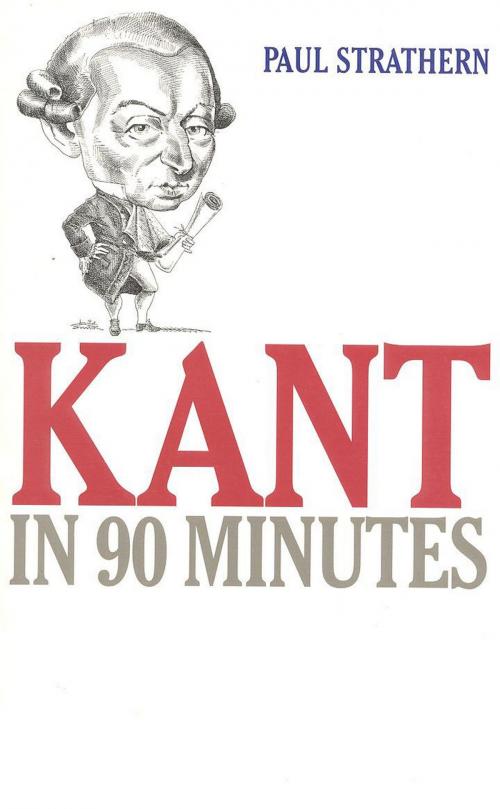 Cover of the book Kant in 90 Minutes by Paul Strathern, Ivan R. Dee