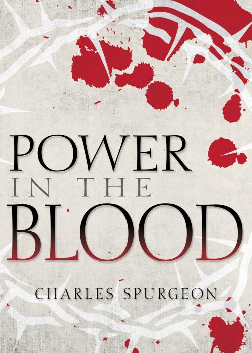 Cover of the book Power in the Blood by Charles H. Spurgeon, Whitaker House