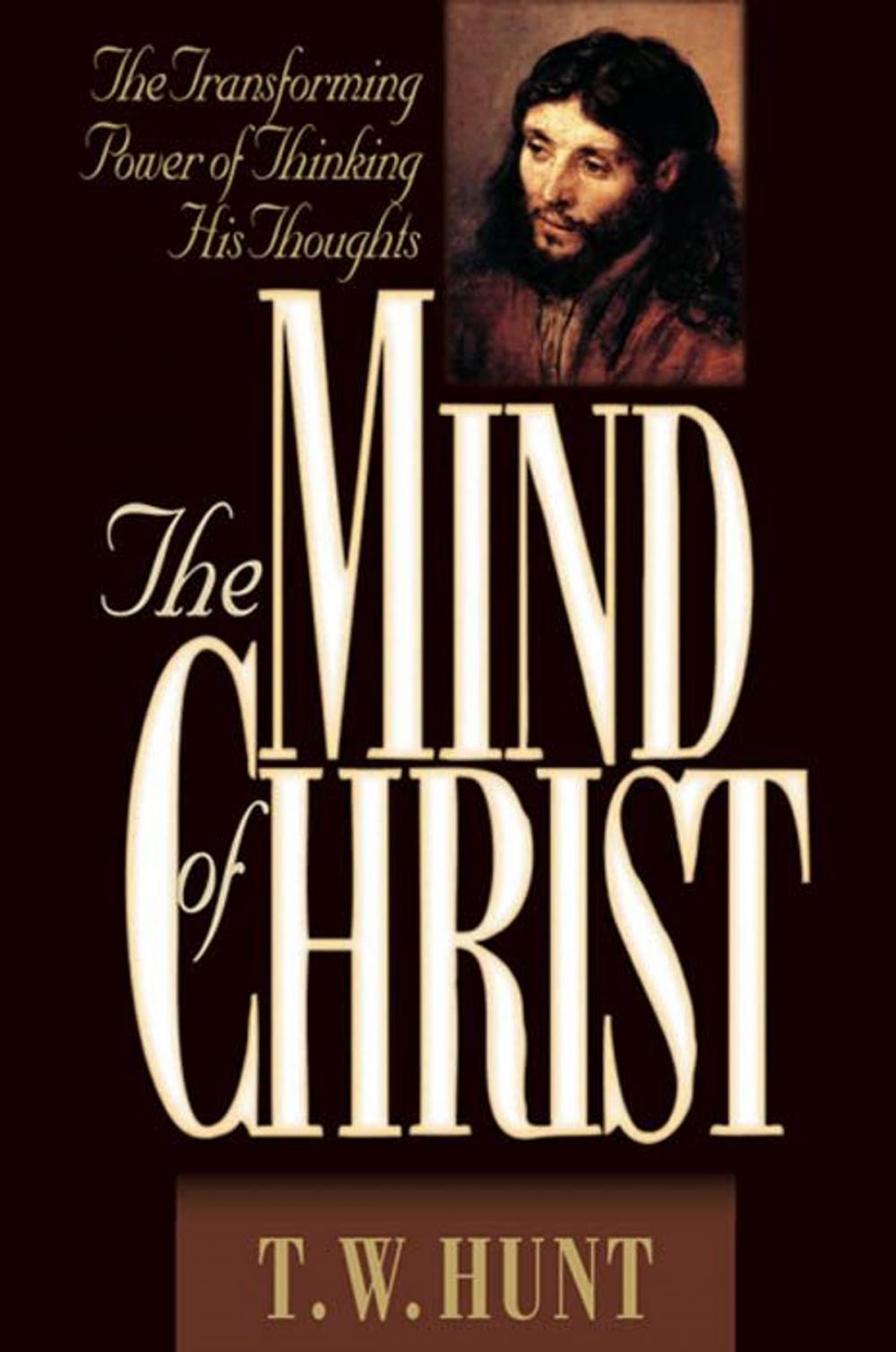 Big bigCover of The Mind of Christ: The Transforming Power of Thinking His Thoughts