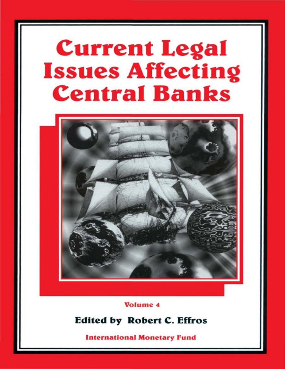 Big bigCover of Current Legal Issues Affecting Central Banks, Volume IV.