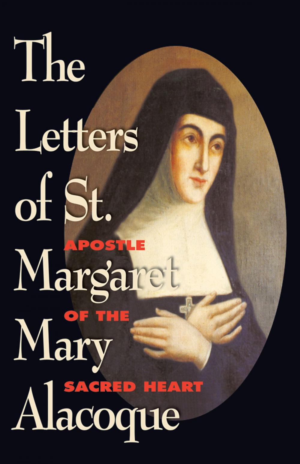 Big bigCover of The Letters of St. Margaret Mary Alacoque