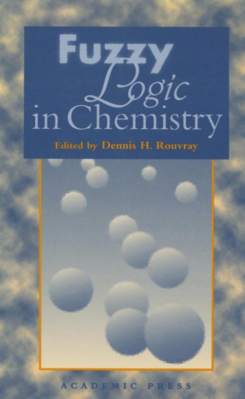 Cover of the book Fuzzy Logic in Chemistry by Dennis H. Rouvray, Elsevier Science