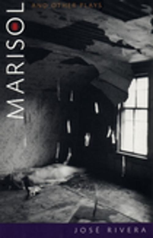 Cover of the book Marisol and Other Plays by José Rivera, Theatre Communications Group