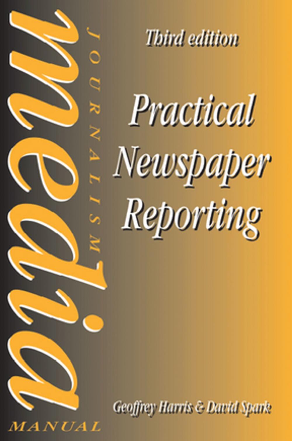 Big bigCover of Practical Newspaper Reporting