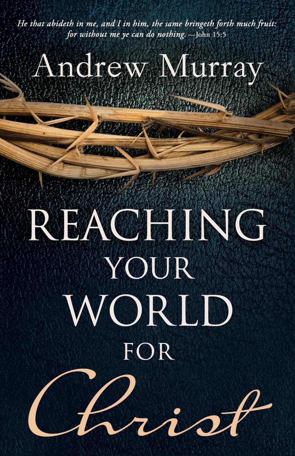 Big bigCover of Reaching Your World for Christ