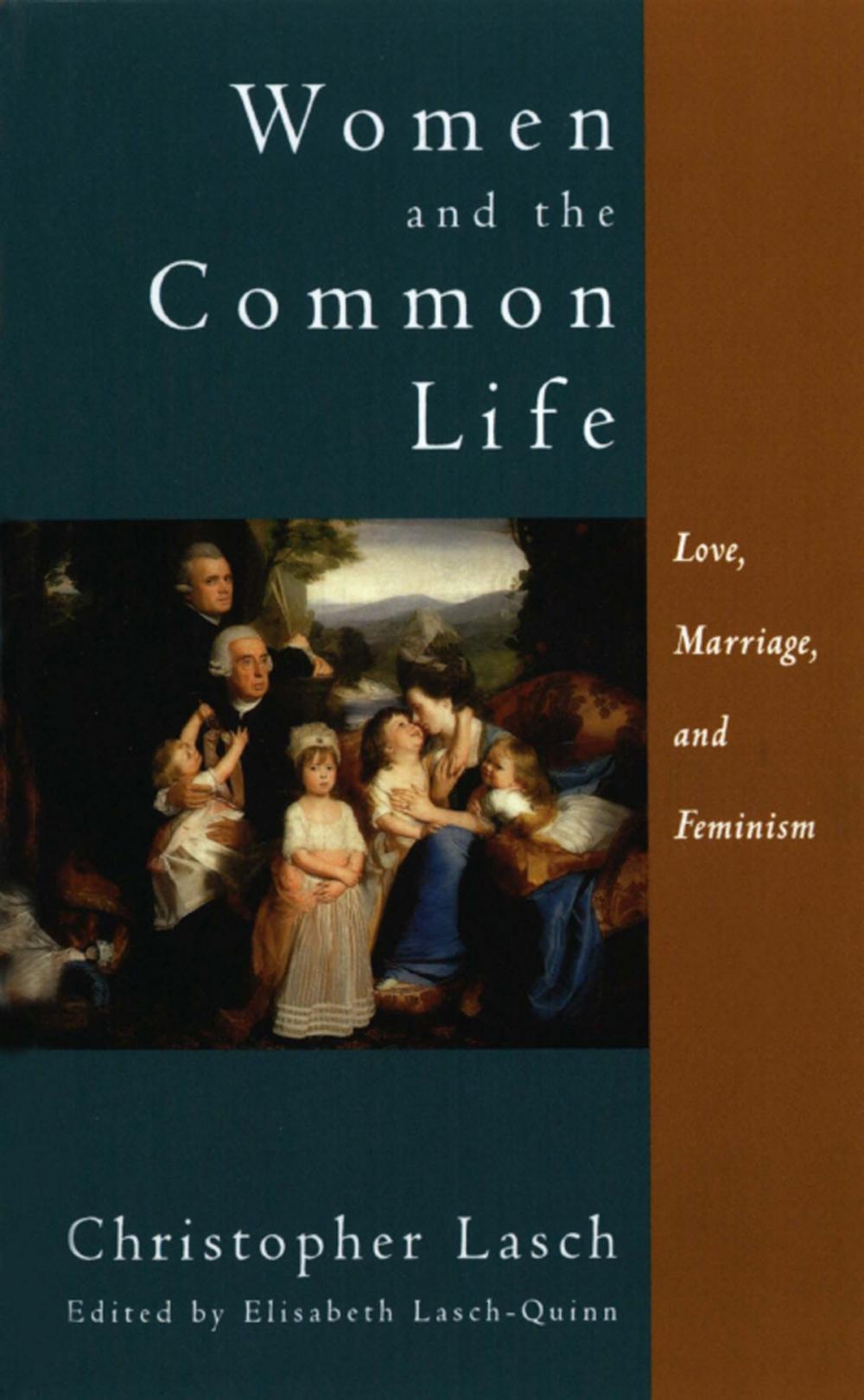 Big bigCover of Women and the Common Life: Love, Marriage, and Feminism