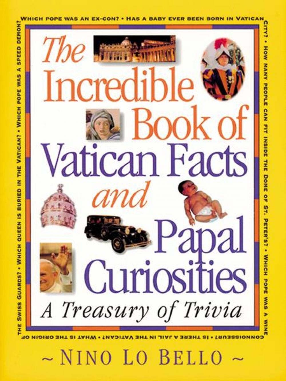 Big bigCover of The Incredible Book of Vatican Facts and Papal Curiosities