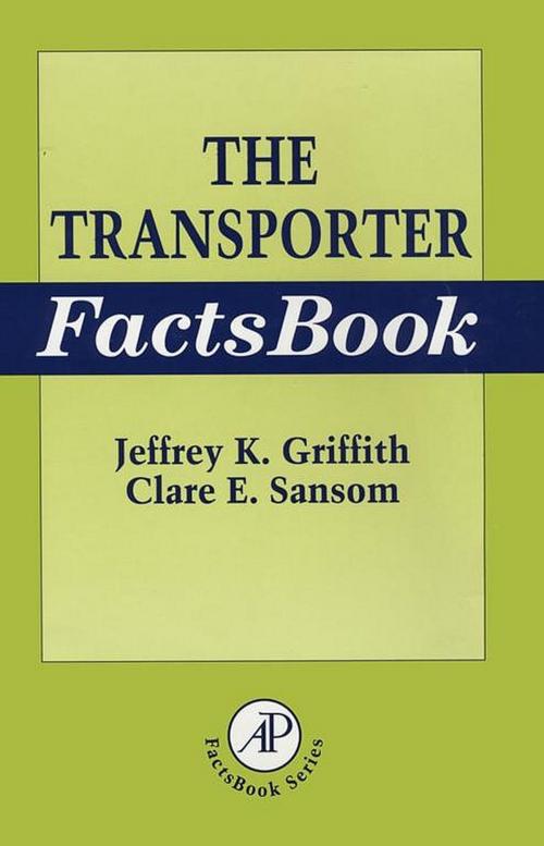 Cover of the book The Transporter Factsbook by Jeffrey Griffith, Clare Sansom, Elsevier Science