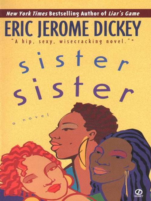 Cover of the book Sister, Sister by Eric Jerome Dickey, Penguin Publishing Group