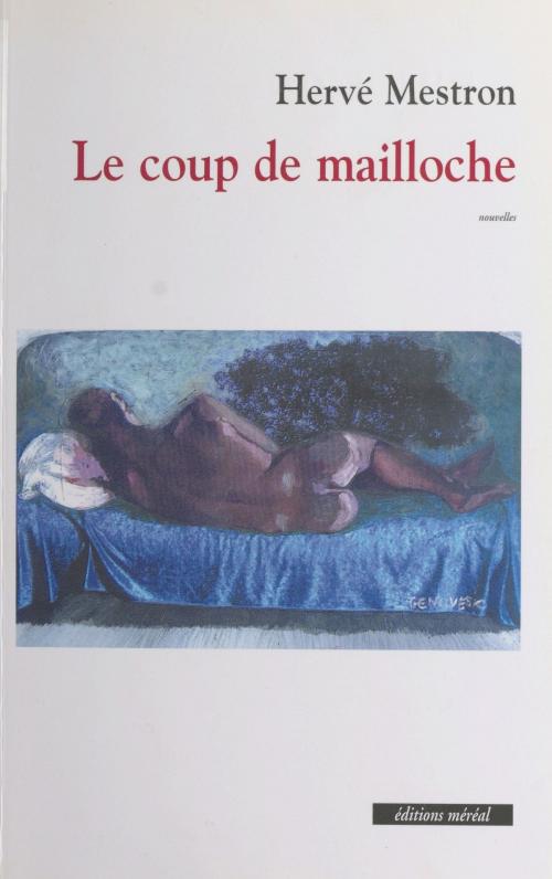 Cover of the book Le coup de mailloche by Hervé Mestron, FeniXX réédition numérique