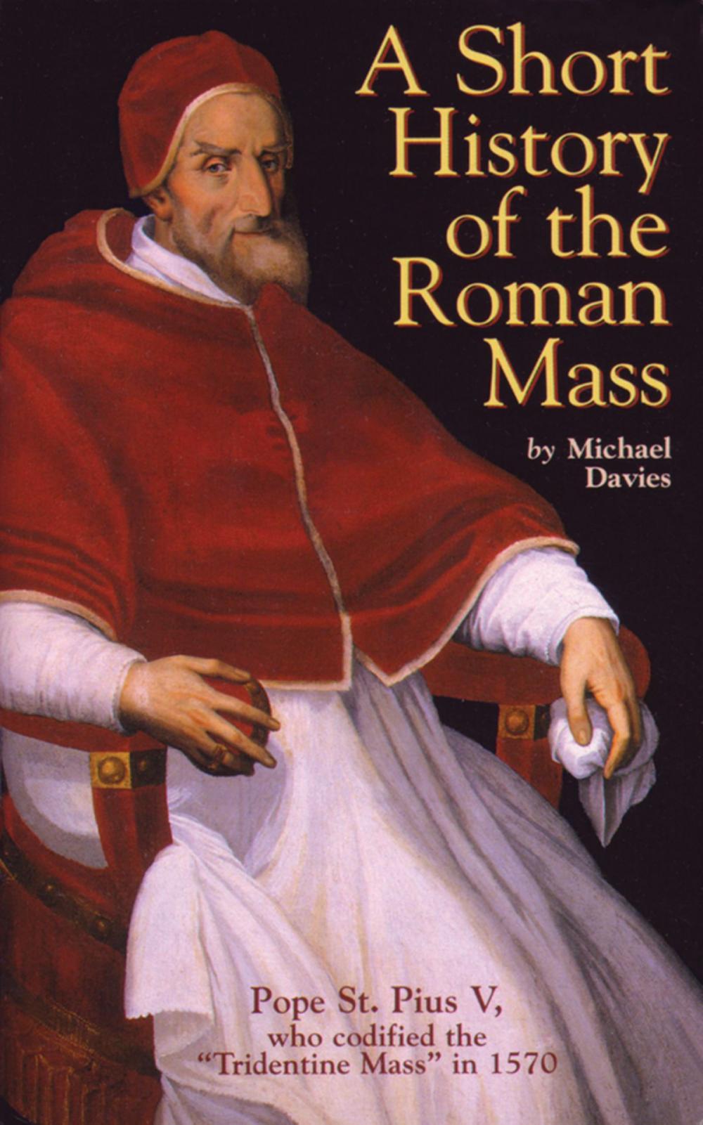 Big bigCover of A Short History of the Roman Mass